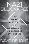 Nazi Billionaires: The Dark History