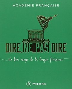 Dire, ne pas dire - volume 1 Du bon usage de la langue française (01)