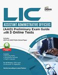 LIC Assistant Administrative Officers (AAO) Preliminary Exam Guide with 3 Online Tests | Reprint 2023 | CA/ Actuarial/ Legal/ Rajbhasha/ IT