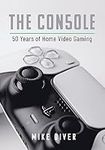 Console: 50 Years of Home Video Gam