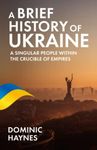 A Brief History of Ukraine: A Singu