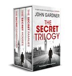 THE SECRET TRILOGY three gripping British spy thrillers (Spy Thriller Box Sets)