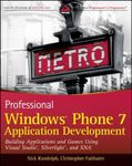 Professional Windows Phone 7 Application Development: Building Applications and Games Using Visual Studio, Silverlight, and XNA Paperback ¨C November 9, 2010