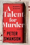 A Talent for Murder: A Gripping Psychological Thriller with a Twisted Plot, Perfect for Fall 2024, Discover the Shocking Truth