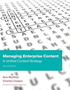 Managing Enterprise Content: A Unified Content Strategy (Voices That Matter)