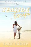 Seaside Escape (Myrtle Beach Adventures Book 3)