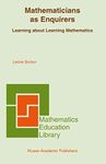 Mathematicians as Enquirers: Learning about Learning Mathematics: 34