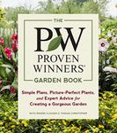 Proven Winners Garden Book: Simple Plans, Picture-Perfect Plants, and Expert Advice for Creating a Gorgeous Garden