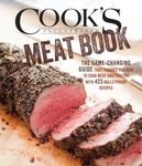 The Cook's Illustrated Meat Book: An Authoritative Guide To Selecting And Cooking Today's Meat And Poultry - With 425 Recipes