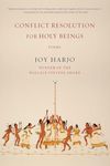 Conflict Resolution for Holy Beings: Poems