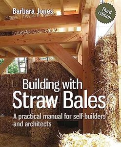 Building with Straw Bales: A practical manual for self-builders and architects