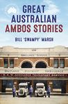 Great Australian Ambos Stories (Great Australian Stories)