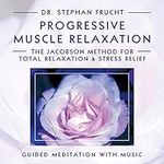 Progressive Muscle Relaxation - The