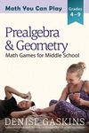 Prealgebra & Geometry: Math Games for Middle School: 4