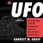 UFO: The Inside Story of the US Government's Search for Alien Life Here—and Out There