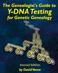 The Genealogist's Guide to Y-DNA Testing for Genetic Genealogy: Second Edition