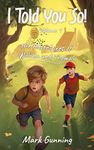 The Adventures of William and Thomas (I Told You So! Book 1)