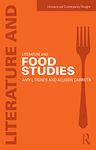 Literature and Food Studies (Literature and Contemporary Thought)