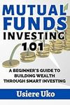 Mutual Funds Investing 101: A Begin