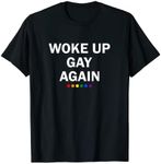 Funny LGBTQ Rainbow Shirt Men Women Gifts Woke Up Gay Again T-Shirt