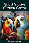 Short Stories/Cuentos Cortos (Inglé