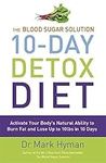 The Blood Sugar Solution 10-Day Detox Diet: Activate Your Body's Natural Ability to Burn fat and Lose Up to 10lbs in 10 Days