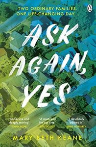 Ask Again, Yes: The gripping, emotional and life-affirming New York Times bestseller