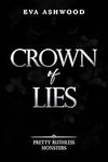 Crown of Lies (Pretty Ruthless Monsters Book 2)