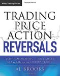 Trading Price Action Reversals: Technical Analysis of Price Charts Bar by Bar for the Serious Trader