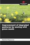 Improvement of degraded pastures by