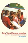 Early Years Play and Learning: Developing Social Skills and Cooperation