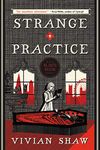 Strange Practice (A Dr. Greta Helsing Novel Book 1)