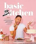 Basic Bitchen: 100+ Everyday Recipe