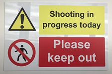 Shooting in progress today please keep out safety sign - 1.2mm Rigid plastic 300mm x 200mm