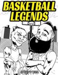 Basketball Legends: The Stories Behind The Greatest Players in History - Coloring Book for Adults & Kids