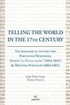 Telling the World in the 17th Century: The Discourse of the First Two Portuguese Newspapers: Gazeta “da Restauração” (1641-1647) & Mercúrio Português (1663-1667)