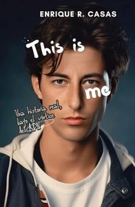 This is me: Una historia real bajo el vórtice del ADN