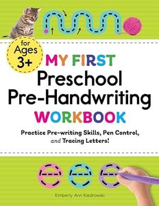 My First Preschool Pre-Handwriting Workbook: Practice Pre-Writing Skills, Pen Control, and Tracing Letters! (My First Preschool Skills Workbooks)