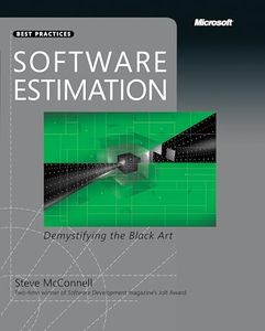 Software Estimation: Demystifying the Black Art (Developer Best Practices)