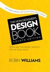 Non-Designer's Design Book, The: Design and Typographic Principles for the Visual Novice