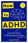 How to ADHD: An Insider's Guide to 