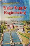 WATER SUPPLY ENGINEERING BY SANTOSH KUMAR GARG -- ( ENVIRONMENTAL ENGINEERING -- VOLUME ONE )