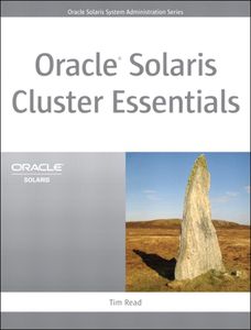 Oracle Solaris Cluster Essentials (Solaris System Administration)