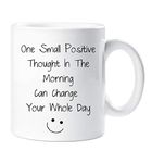 60 Second Makeover Limited One Small Positive Thought in The Morning Inspirational Mug Gift Cup Ceramic Present