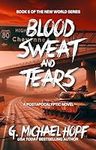 Blood, Sweat & Tears: A Postapocaly