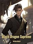 Black Dragon Supreme: Coming of Age