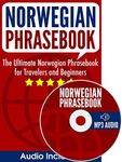 Norwegian Phrasebook: The Ultimate Norwegian Phrasebook for Travelers and Beginners (Audio Included)