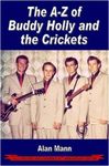 A-Z of Buddy Holly & the Crickets: Revised & Expanded 50th Anniversary Edition