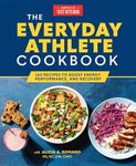 The Everyday Athlete Cookbook: 165 