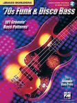 '70s Funk & Disco Bass: 101 Groovin' Bass Patterns (Bass Builders) - Bk/Online Audio